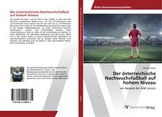 Copertina di Der österreichische Nachwuchsfußball auf hohem Niveau