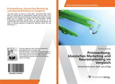 Copertina di Printwerbung: klassisches Marketing und Neuromarketing im Vergleich