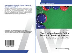 Copertina di The Pre-Flop Game in Online Poker - A Quantitive Analysis