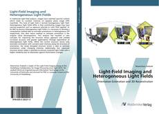 Copertina di Light-Field Imaging and Heterogeneous Light Fields