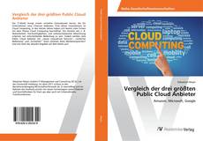 Copertina di Vergleich der drei größten Public Cloud Anbieter