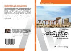 Copertina di Funding War and Terror Through Appropriated Art and Antiquities