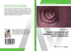 Copertina di Insulin resistance and signaling pathways in the colon epithelium