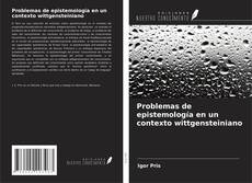 Borítókép a  Problemas de epistemología en un contexto wittgensteiniano - hoz