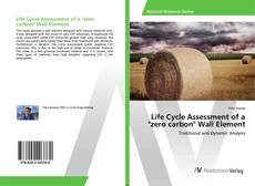 Copertina di Life Cycle Assessment of a "zero carbon" Wall Element