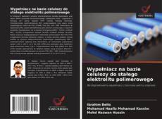 Wypełniacz na bazie celulozy do stałego elektrolitu polimerowego的封面