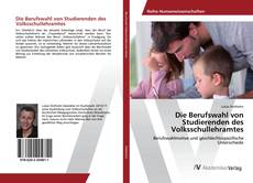 Copertina di Die Berufswahl von Studierenden des Volksschullehramtes