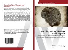 Copertina di Sexualstraftäter: Therapie und Prognose