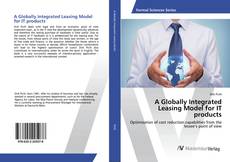 Copertina di A Globally Integrated Leasing Model for IT products