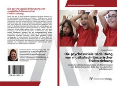 Copertina di Die psychosoziale Bedeutung von musikalisch-tänzerischer Früherziehung