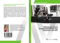 Copertina di Robotergestützte Gangrehabilitation bei Patienten mit SHT