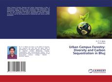 Urban Campus Forestry: Diversity and Carbon Sequestration in Bhuj的封面