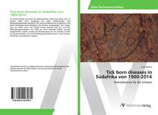 Portada del libro de Tick born diseases in Südafrika von 1900-2014