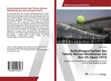 Copertina di Aufschlagverhalten der Tennis Herren-Weltklasse bei den US Open 2016