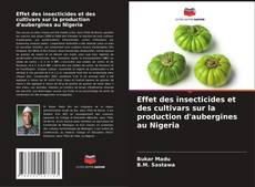Capa do livro de Effet des insecticides et des cultivars sur la production d'aubergines au Nigeria 