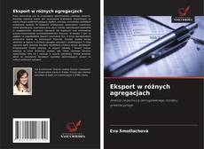 Borítókép a  Eksport w różnych agregacjach - hoz