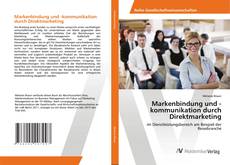 Capa do livro de Markenbindung und -kommunikation durch Direktmarketing 