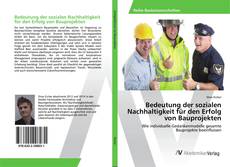 Copertina di Bedeutung der sozialen Nachhaltigkeit für den Erfolg von Bauprojekten