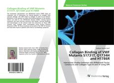 Copertina di Collagen Binding of VWF Mutants S1731T, Q1734H and H1786R