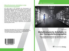 Copertina di Metallinduzierte Artefakte in der Computertomographie