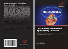 Borítókép a  Dokładność testu Gene Xpert firmy Cepheid - hoz