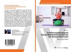 Bookcover of Ernährungsbezogene Gesundheitsinterventionen für Einwanderinnen