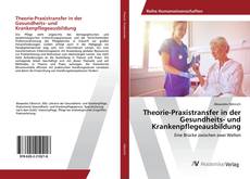 Copertina di Theorie-Praxistransfer in der Gesundheits- und Krankenpflegeausbildung