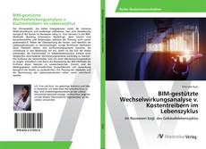 Copertina di BIM-gestützte Wechselwirkungsanalyse v. Kostentreibern im Lebenszyklus