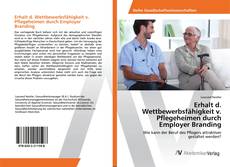 Copertina di Erhalt d. Wettbewerbsfähigkeit v. Pflegeheimen durch Employer Branding