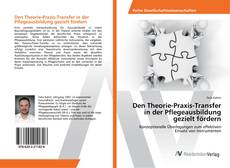 Copertina di Den Theorie-Praxis-Transfer in der Pflegeausbildung gezielt fördern