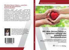 Copertina di Mit dem Herzen hören u. sprechen anhand der gewaltfreien Kommunikation