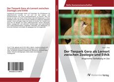 Copertina di Der Tierpark Gera als Lernort zwischen Zoologie und Ethik