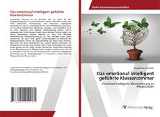 Copertina di Das emotional intelligent geführte Klassenzimmer