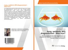 Copertina di Jung, weiblich, BPS diagnostiziert - Was nun?