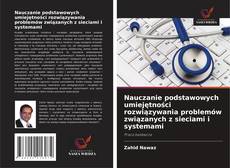 Buchcover von Nauczanie podstawowych umiejętności rozwiązywania problemów związanych z sieciami i systemami