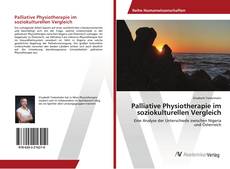 Couverture de Palliative Physiotherapie im soziokulturellen Vergleich