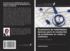 Capa do livro de Enseñanza de habilidades básicas para la resolución de problemas en redes y sistemas 