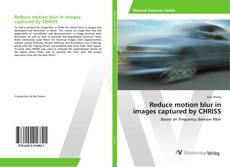 Copertina di Reduce motion blur in images captured by CHRISS