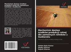 Mechanizm dostaw środków produkcji rolnej dla zamożnych rolników z Gudżaratu kitap kapağı