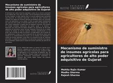 Обложка Mecanismo de suministro de insumos agrícolas para agricultores de alto poder adquisitivo de Gujarat