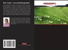 Couverture de Être l'autre : une autoethnographie