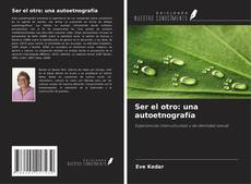 Borítókép a  Ser el otro: una autoetnografía - hoz