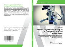 Copertina di Stereo augmented reality in a navigated surgical microscope