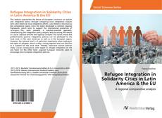 Copertina di Refugee Integration in Solidarity Cities in Latin America & the EU