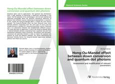 Bookcover of Hong-Ou-Mandel effect between down conversion and quantum dot photons