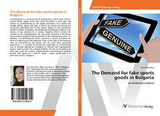 Copertina di The Demand for fake sports goods in Bulgaria