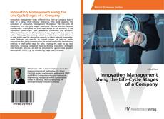 Copertina di Innovation Management along the Life-Cycle Stages of a Company