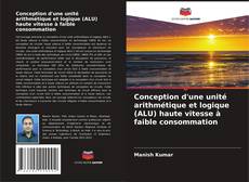 Buchcover von Conception d'une unité arithmétique et logique (ALU) haute vitesse à faible consommation
