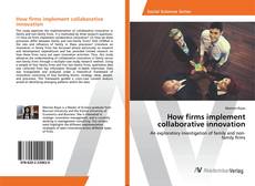 Copertina di How firms implement collaborative innovation