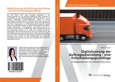 Copertina di Digitalisierung der Auftragsabwicklung - eine Entscheidungsgrundlage